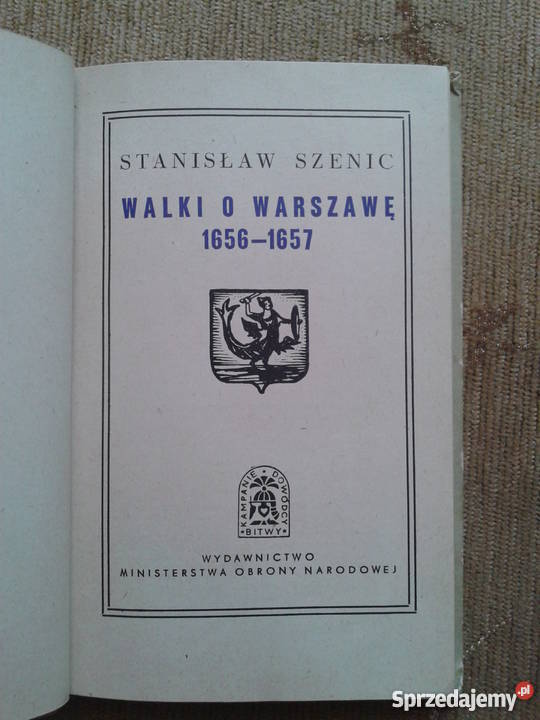 WALKI O WARSZAWĘ 16561657 Stanisław SZENIC Rok wydania 1968 sprzedam