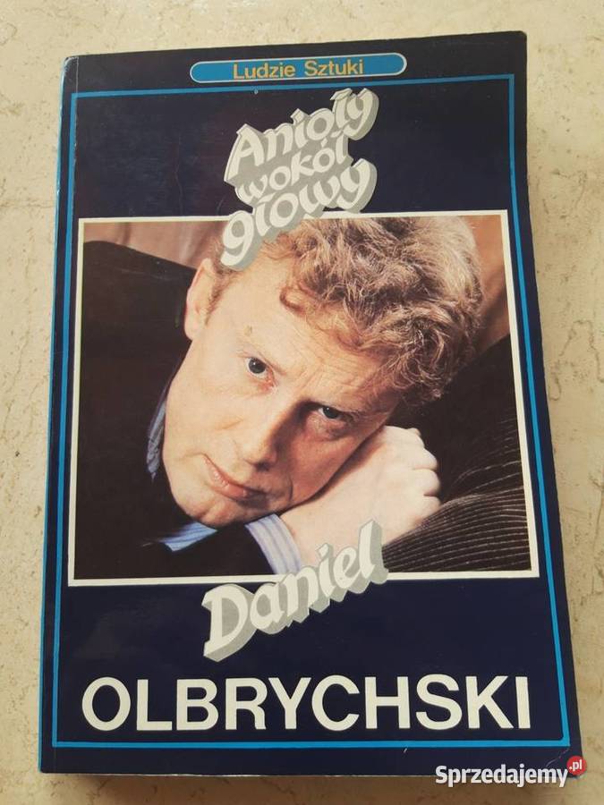 Anioły wokół głowy Daniel Olbrychski wyd 1 1992 śląskie Bielsko-Biała