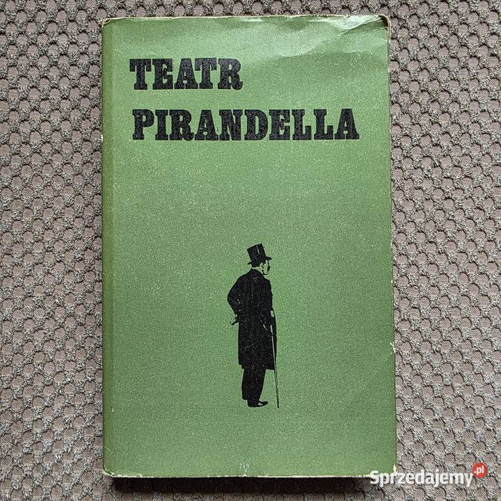 Teatr Pirandella przekład opracowanie i dramaty, utwory sceniczne małopolskie Kraków