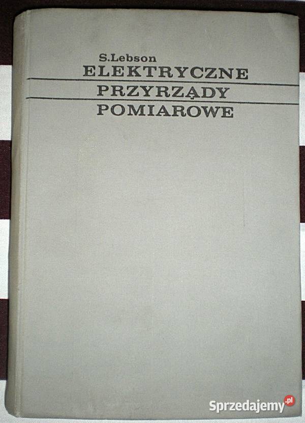 Elektryczne przyrządy pomiarowe S Lebson 1968 r Ostrów Wielkopolski