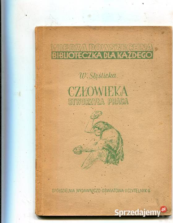 Człowieka stworzyła praca Stęślicka Kultura i Rozrywka