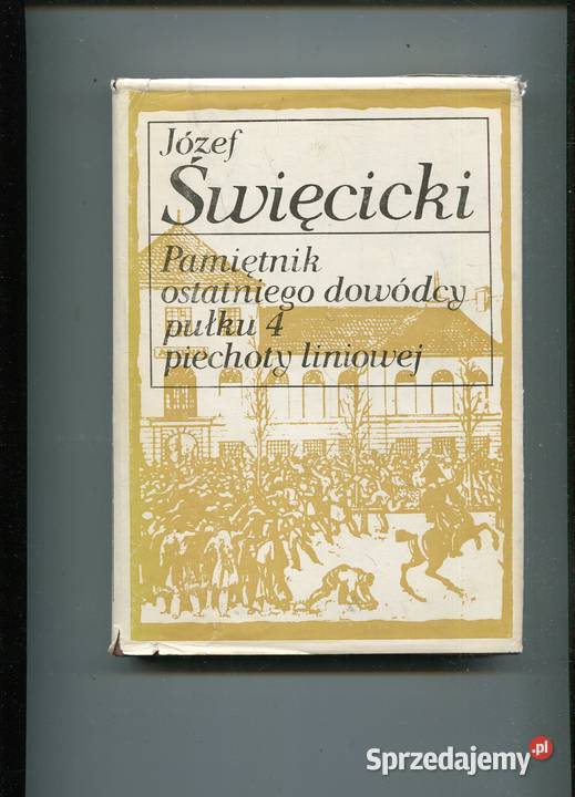 Pamiętnik ostatniego dowódcy pułku 4 piechoty Szczecin