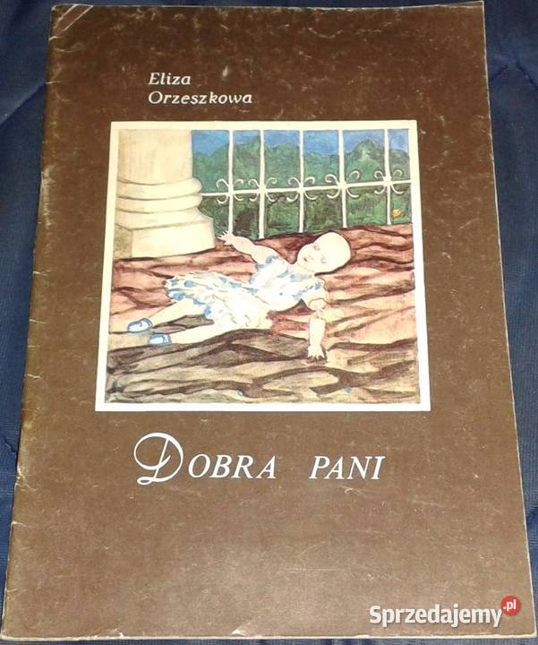 Dobra pani Eliza Orzeszkowa