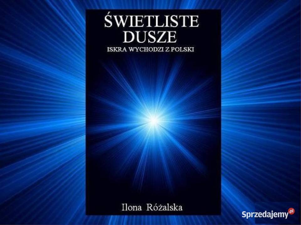 Świetliste Dusze Iskra wychodzi z Polski Chlewiska