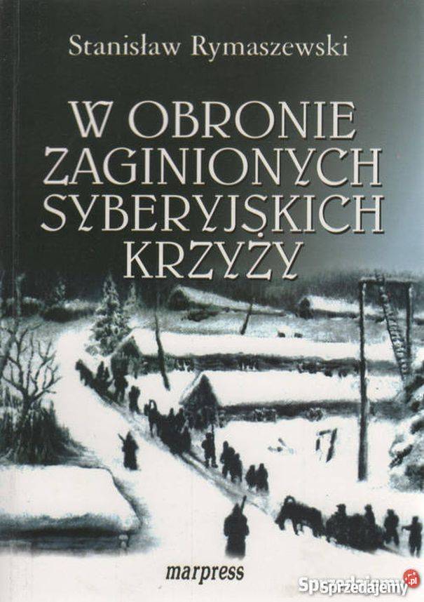 W OBRONIE ZAGINIONYCH SYBERYJSKICH KRZYŻY historia, archeologia Opole