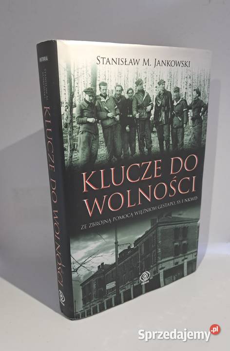 Stanisław M Jankowski Klucze do wolności historyczne Wąsewo