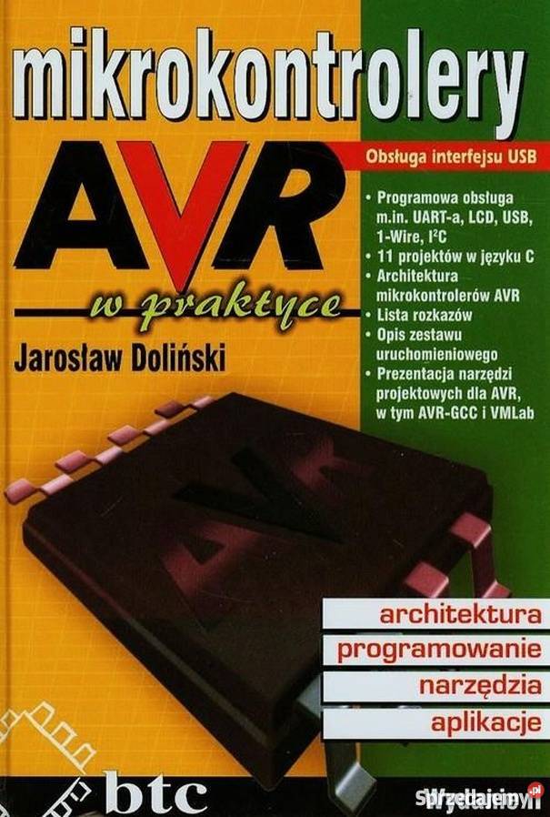 MIKROKONTROLERY AVR W PRAKTYCE DOLIŃSKI JAROSŁAW technika, nauki techniczne Radom