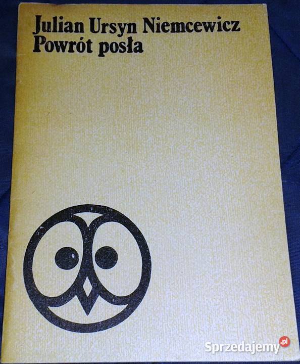 Powrót posła Julian Ursyn Niemcewicz Rok wydania 1980 lubelskie Chełm