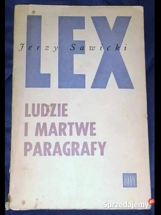 Ludzie i martwe paragrafy Jerzy Sawicki Lex Rok wydania 1965 Chełm