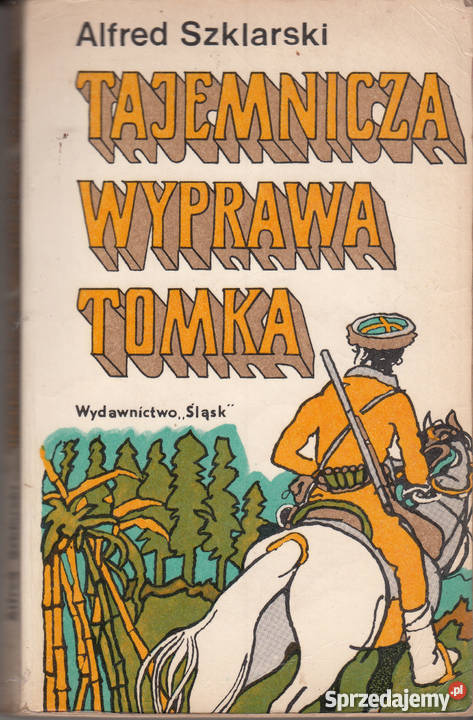 01937 TAJEMNICZA WYPRAWA TOMKA ALFRED SZKLARSKI Czyrna