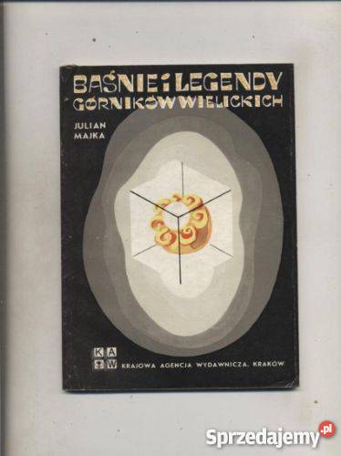 Baśnie i legendy górników wieleckich Szczecin sprzedam
