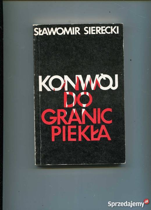 Konwój do granic piekła Rok wydania 1989 Szczecin