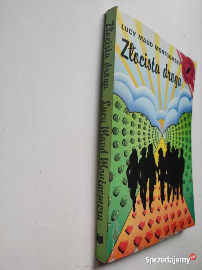 złocista droga Lucy Maud Montgomery 1990 ISBN 9788378819134 Kultura i Rozrywka Kielce