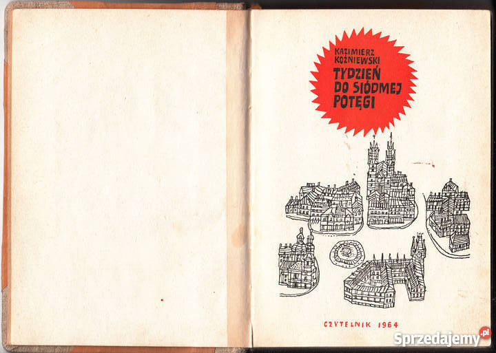 01447 TYDZIEŃ DO SIÓDMEJ POTĘGI KAZIMIERZ literatura piękna - proza polska Kultura i Rozrywka sprzedam