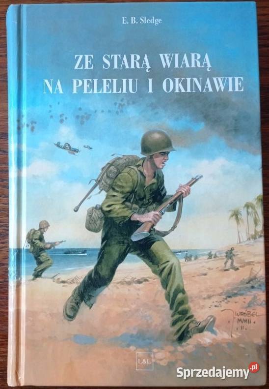 Ze starą wiarą na peleliu o okinawie EB Sledge Otwock