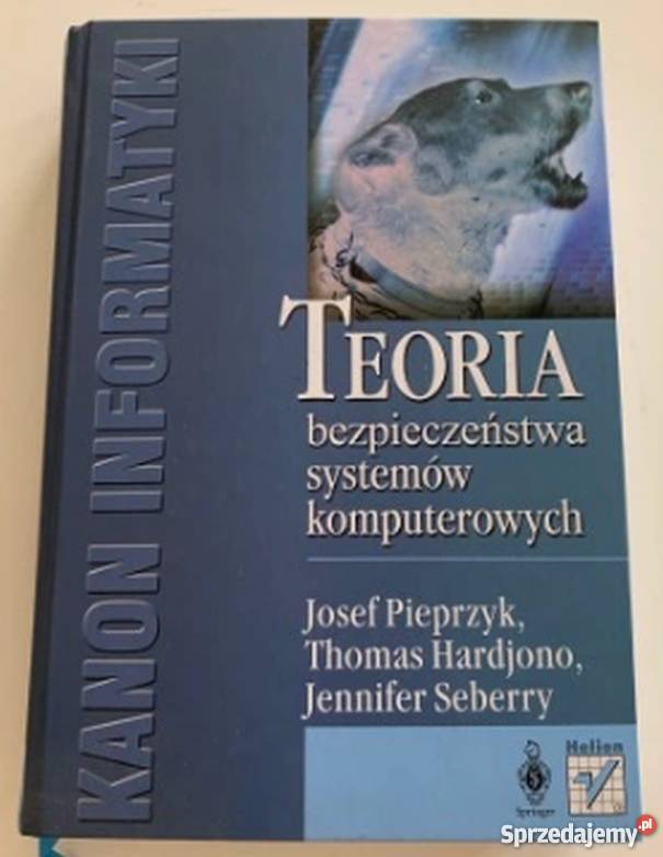 TEORIA BEZPIECZEŃSTWA SYSTEMÓW KOMPUTEROWYCH Rok wydania 2002 Katowice sprzedam