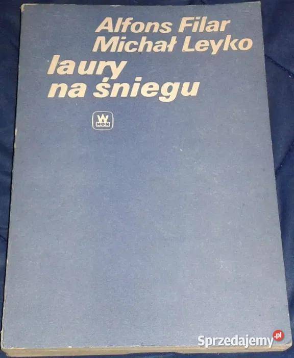 Laury na śniegu Alfons Filar Michał Leyko Chełm