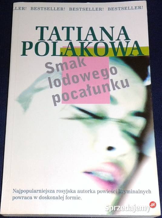 Smak lodowego pocałunku Tatiana Polakowa lubelskie Chełm