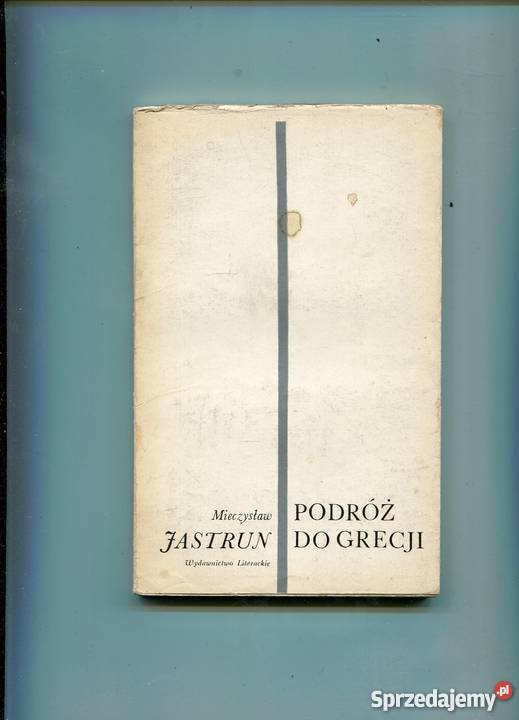 Podróż do Grecji Mieczysław Jastrun Szczecin sprzedam