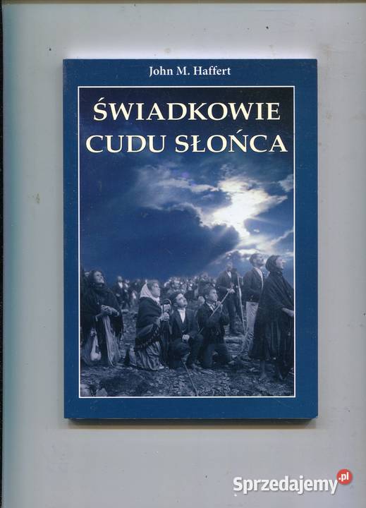 Świadkowie Cudu Słońca John Haffert sprzedam