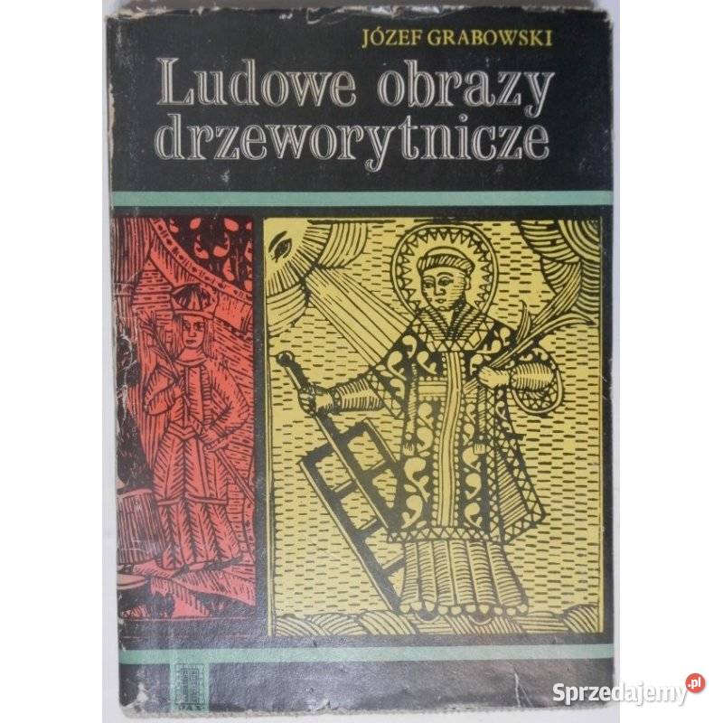 Ludowe obrazy drzeworytnicze Grabowski Józef małopolskie Kraków