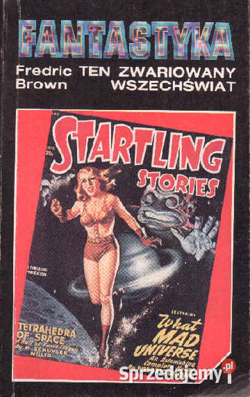 TEN ZWARIOWANY WSZECHŚWIAT Frederic Brown Chorzów