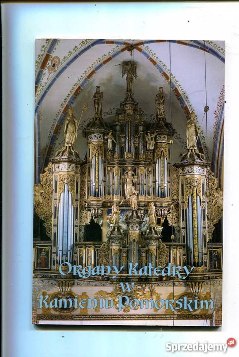 Organy Katedry w Kamieniu Pomorskim Szczecin