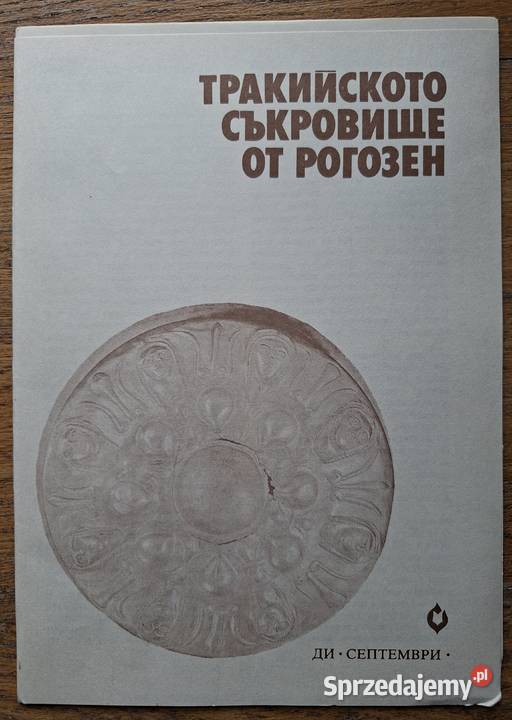 The Thracian treasure from Rogozen Bulgaria Kraków