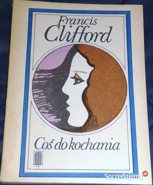 Coś do kochania Francis Clifford