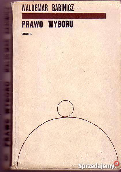 6997 PRAWO WYBORU WALDEMAR BABINICZ małopolskie Czyrna sprzedam