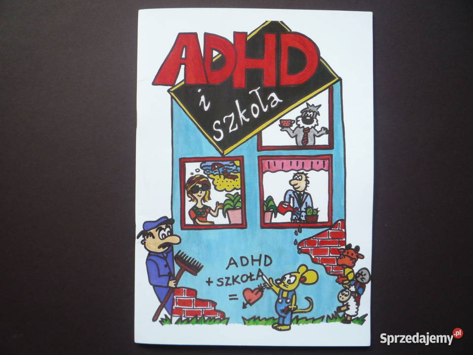 ADHD i szkoła Poradnik dla nauczycieli