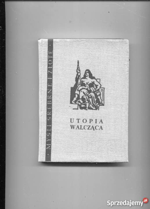 Utopia walcząca Myśli srebrne i złote Szczecin