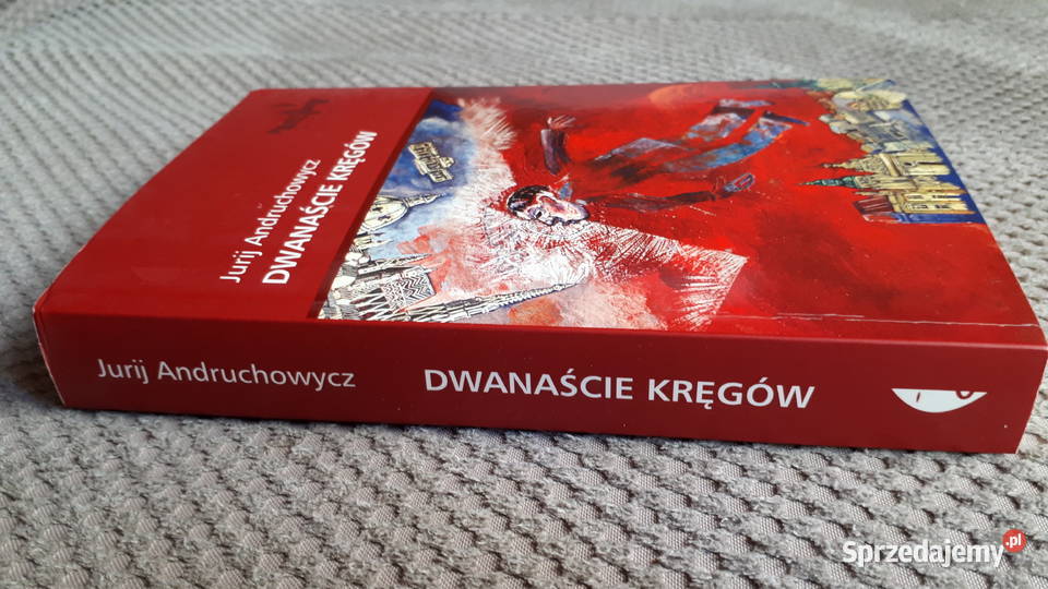 Dwanaście kręgów Jurij Andruchowycz Kraków