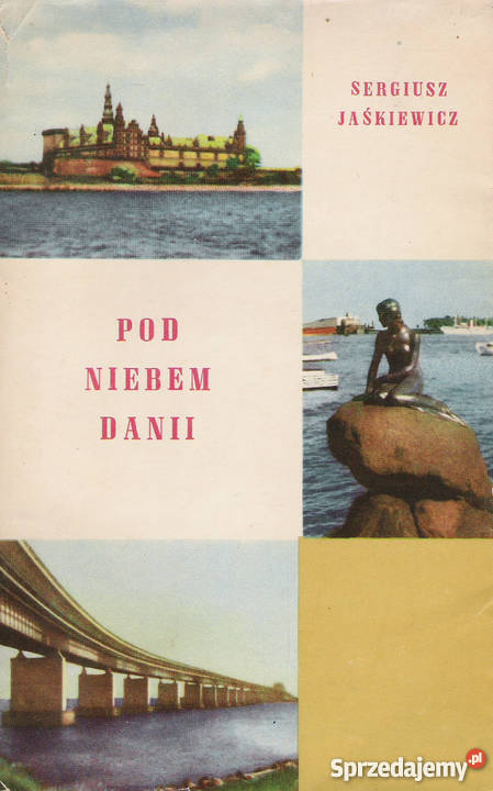 Pod niebem Danii S Jaśkiewicz Rok wydania 1962 Kultura i Rozrywka Puławy