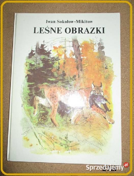 Leśne obrazki ISokołow Mikitow przyroda edukacja sprzedam