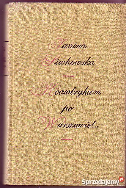 5711 KACZOBRYKIEM WARSZAWIE JANINA SIWKOWSKA literatura piękna - proza polska Czyrna