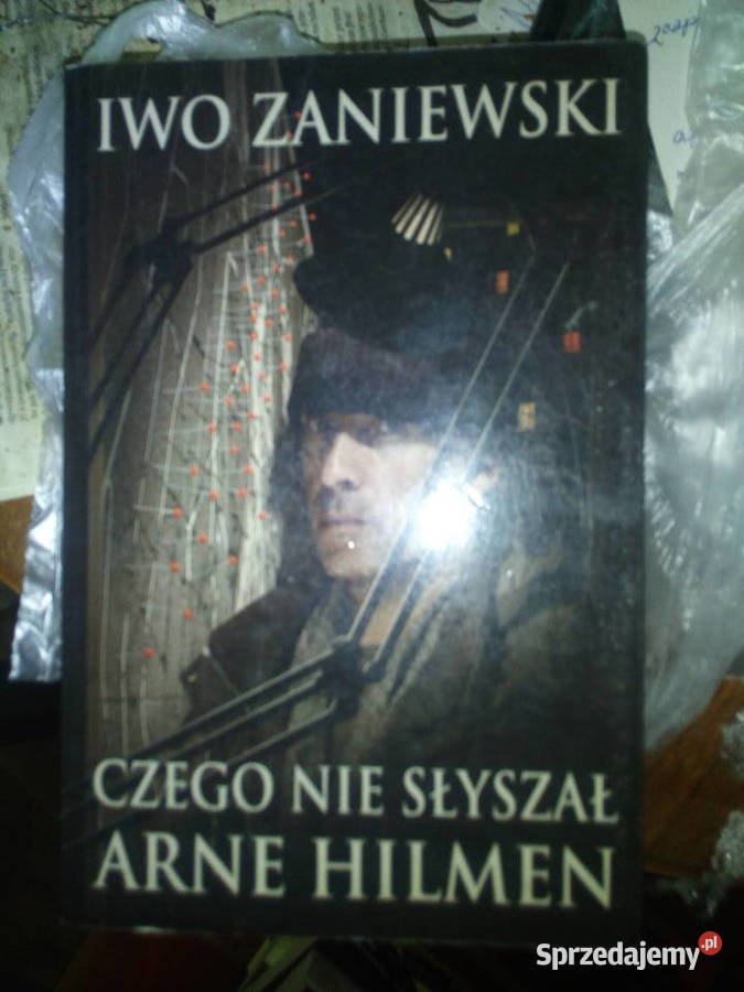 Czego nie słyszał Arne Hilmen Iwo Zaniewski Warszawa