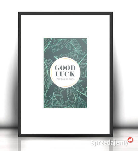 napisy obrazek A4 good luck plakat minimalizm odcienie zieleni Gdańsk