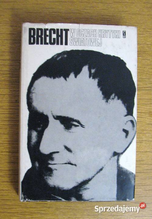 Brecht w oczach krytyki światowej Parczew sprzedam