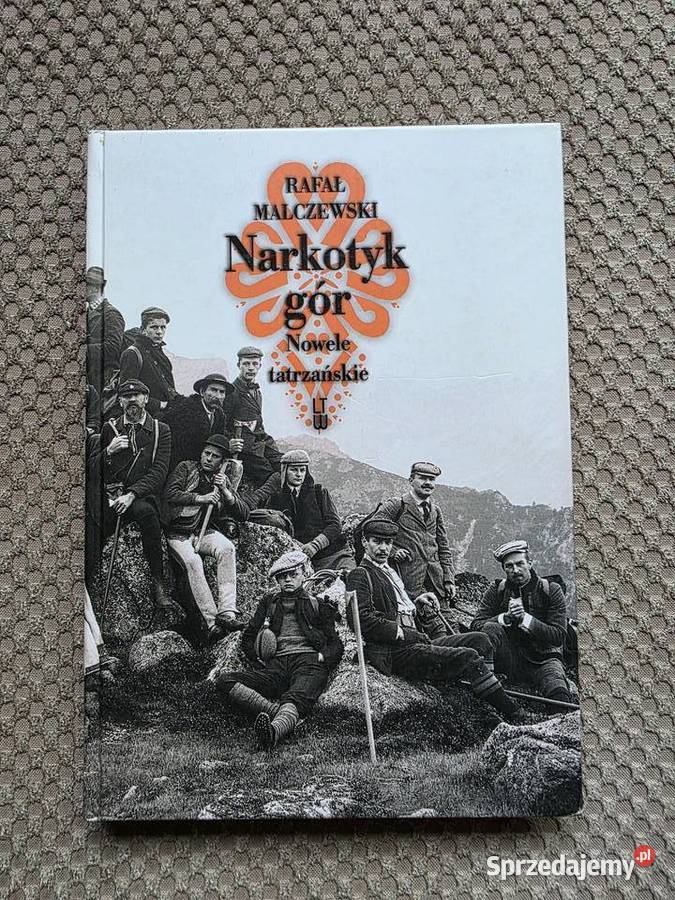 Narkotyk gór Nowele tatrzańskie Rafał Malczewski