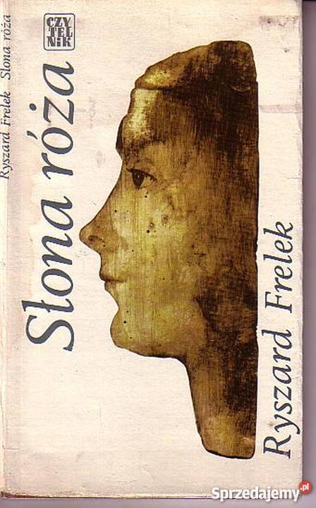 0603 SŁONA RÓŻA RYSZARD FRELEK Czyrna