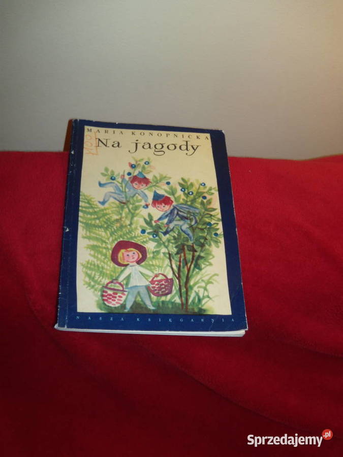 Książka Na jagody Maria Konopnicka Warszawa
