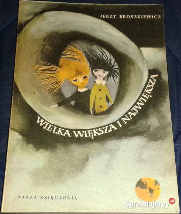 Wielka większa i największa Jerzy Broszkiewicz Chełm sprzedam