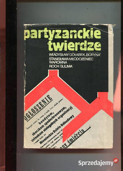 Partyzanckie twierdze Gołąbek Boryna i inni Szczecin