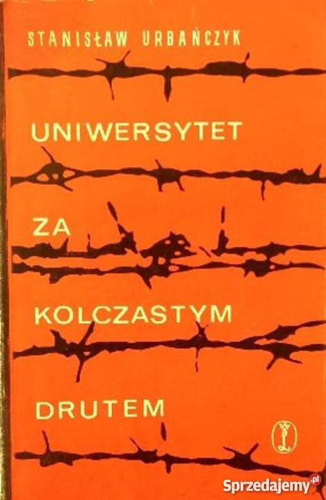 Uniwersytet kolczastym drutem Urbańczykfa Bądkowo