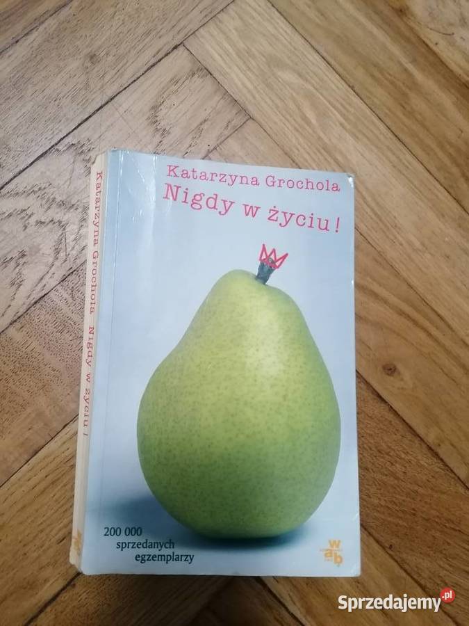 Grochola Nigdy w życiu Gdańsk