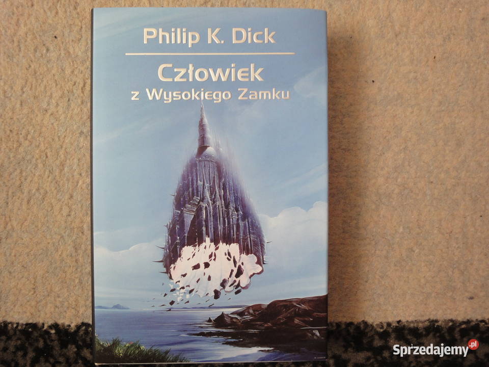 Człowiek z Wysokiego Zamku Philip K Dick science fiction Kraków