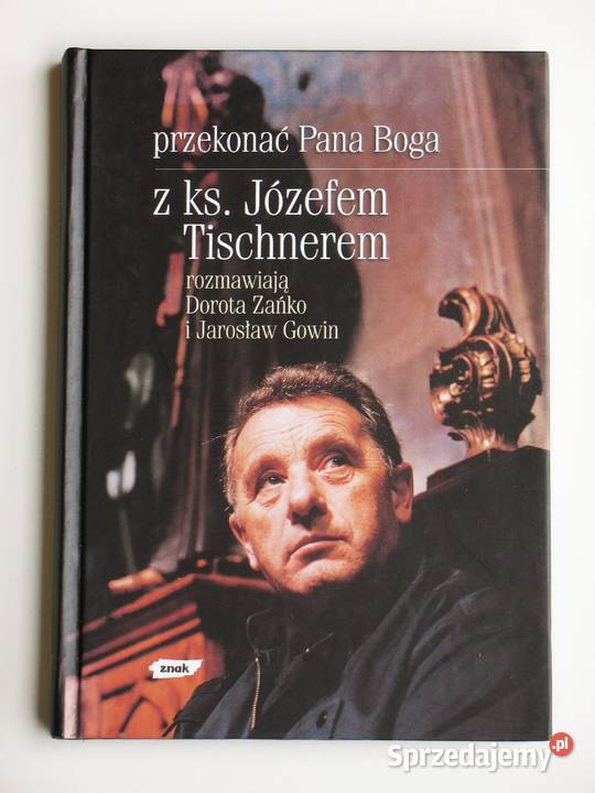 Przekonać Pana Boga Ks Józef Tischner biografie, wspomnienia Kraków