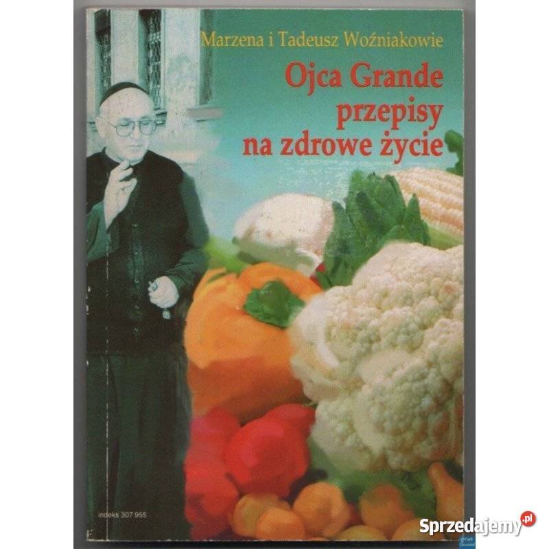 Ojca Grande przepisy na zdrowe życie Woźniakowie Świdnica