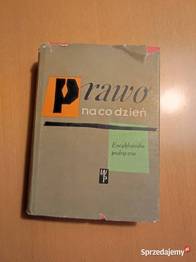 Prawo na co dzień encyklopedia podręczna Rok wydania 1961 świętokrzyskie Kielce
